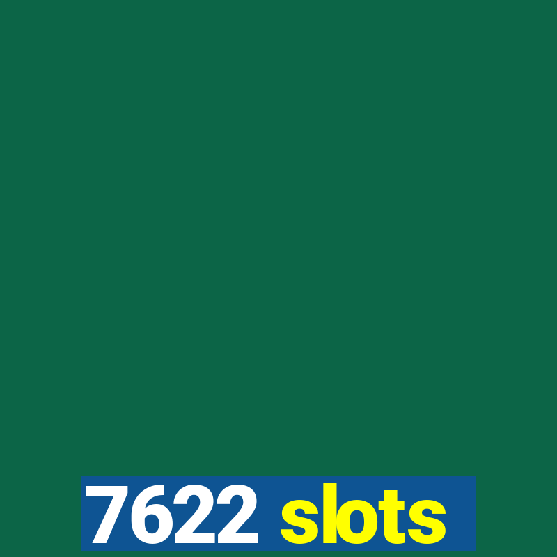 7622 slots